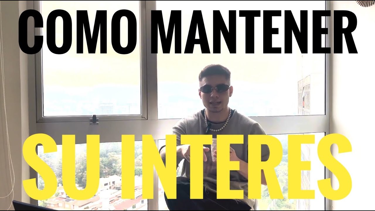 COMO mantener SU NIVEL DE INTERES!!