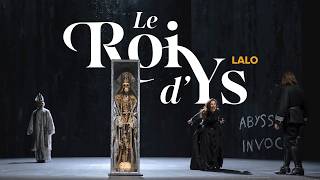 LE ROI D'YS Lalo – Opéra national du Rhin