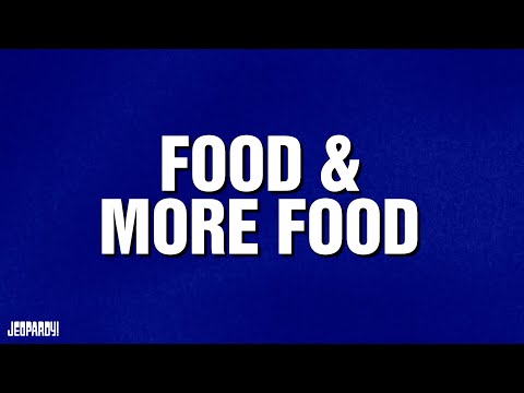 Food & More Food | Category | CELEBRITY JEOPARDY!