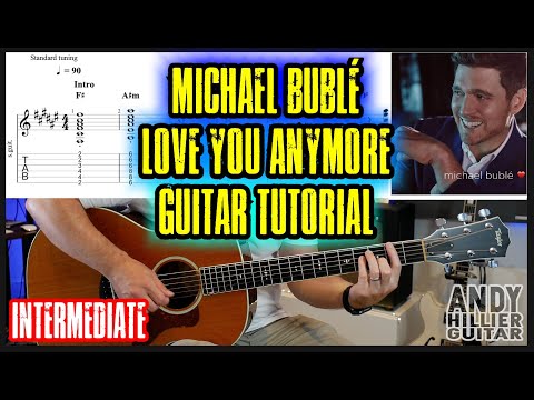 How to play Michael Bublé - Love You Anymore Guitar Tutorial