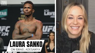 Laura Sanko says Israel Adesanya Possesses a “Rare Combination of Skills” | MMA on Fanatics View