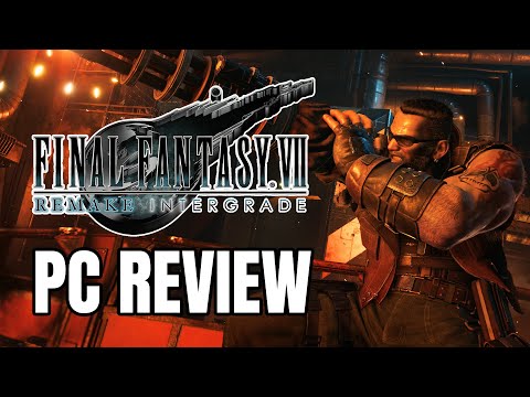 Final Fantasy 7 Remake Intergrade PC Review  - The Final Verdict