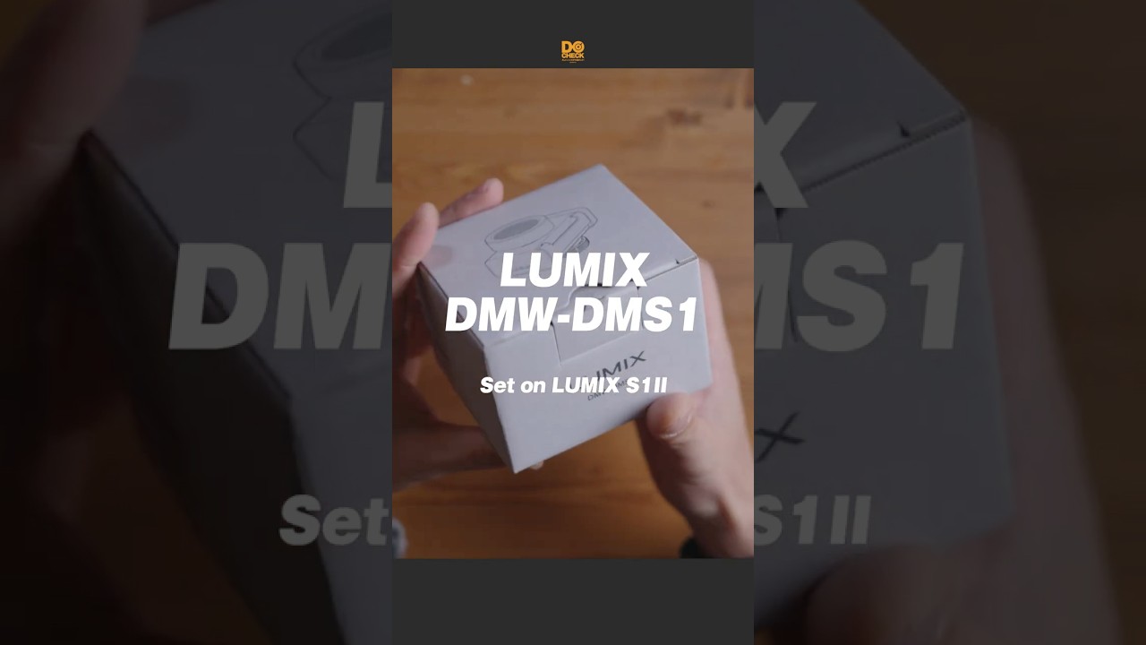 LUMIX DMW-DMS1 Unbox Set on LUMIX S1II【Do-CHECK】