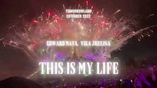 Edward Maya - THIS IS MY LIFE ft Vika Jigulina (Tomorrowland Extended 2022)