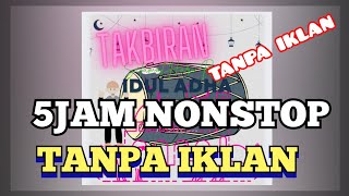 Download lagu TAKBIRAN Idul Adha 5 JAM NONSTOP Tanpa Iklan mp3