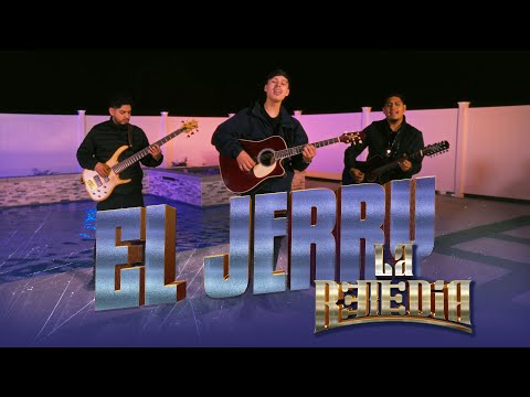 La Remedia – El Jerry (Video Oficial) [Estreno 2025]