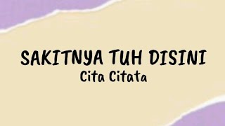 Download lagu Sakitnya Tuh Disini - Cita Citata | Lirik Lagu mp3 Download lagu Sakitnya Tuh Disini - Cita Citata | Lirik Lagu mp3