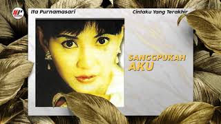 Download lagu Ita Purnamasari - Sanggupkah Aku mp3