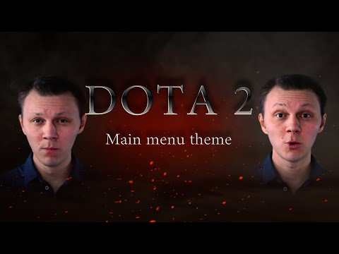 Dota 2 main menu theme (A Cappella) - Dmitrii Loginov