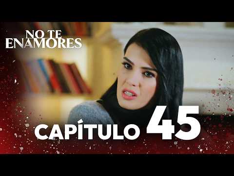 No Te Enamores Capítulo 45 Versión larga | Doblaje En Español | Kaderimin Yazildigi Gun
