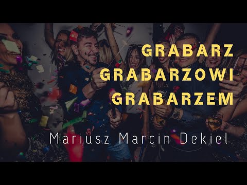 Mariusz Marcin Dekiel - Grabarz, Grabarzowi, Grabarzem || live w naturze VII 2022