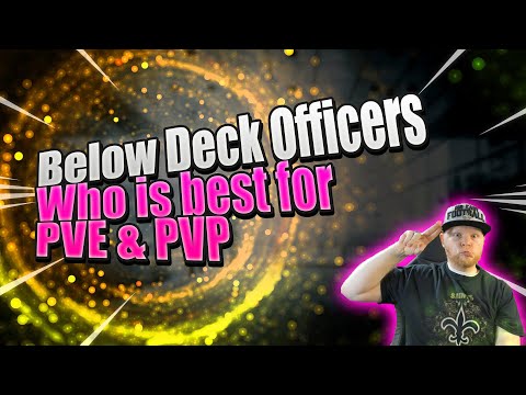 The Best Below Deck Officers In Star Trek Fleet Command | What I use for PvE & PvP & Their Sourcing