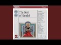 Handel: Solomon, HWV 67, Act III: The Arrival of the Queen of Sheba