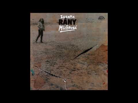 Zuzana Michnová – Rány - 1986 Supraphon (Full album)