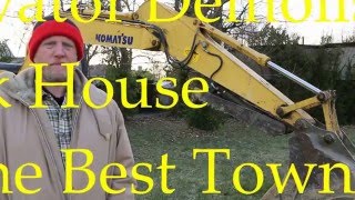 Excavator Demolishes Brick House In The Best Town On Earth!