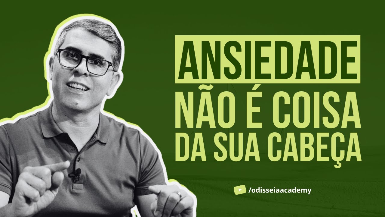 ANSIEDADE NÃO É COISA DA SUA CABEÇA!
