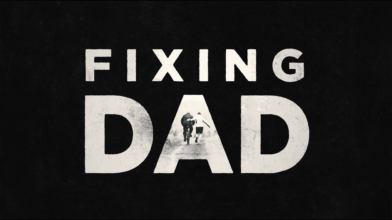 FIXING DAD — The BBC Film