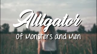 Alligator - Of Monsters and Men (Lyrics Video)