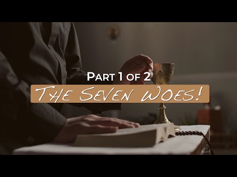 The Seven Woes! - Part 1 of 2 - Jacob Prasch
