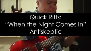 Quick Riffs: When the Night Comes In (Antiskeptic/Lead Guitar/Cover)