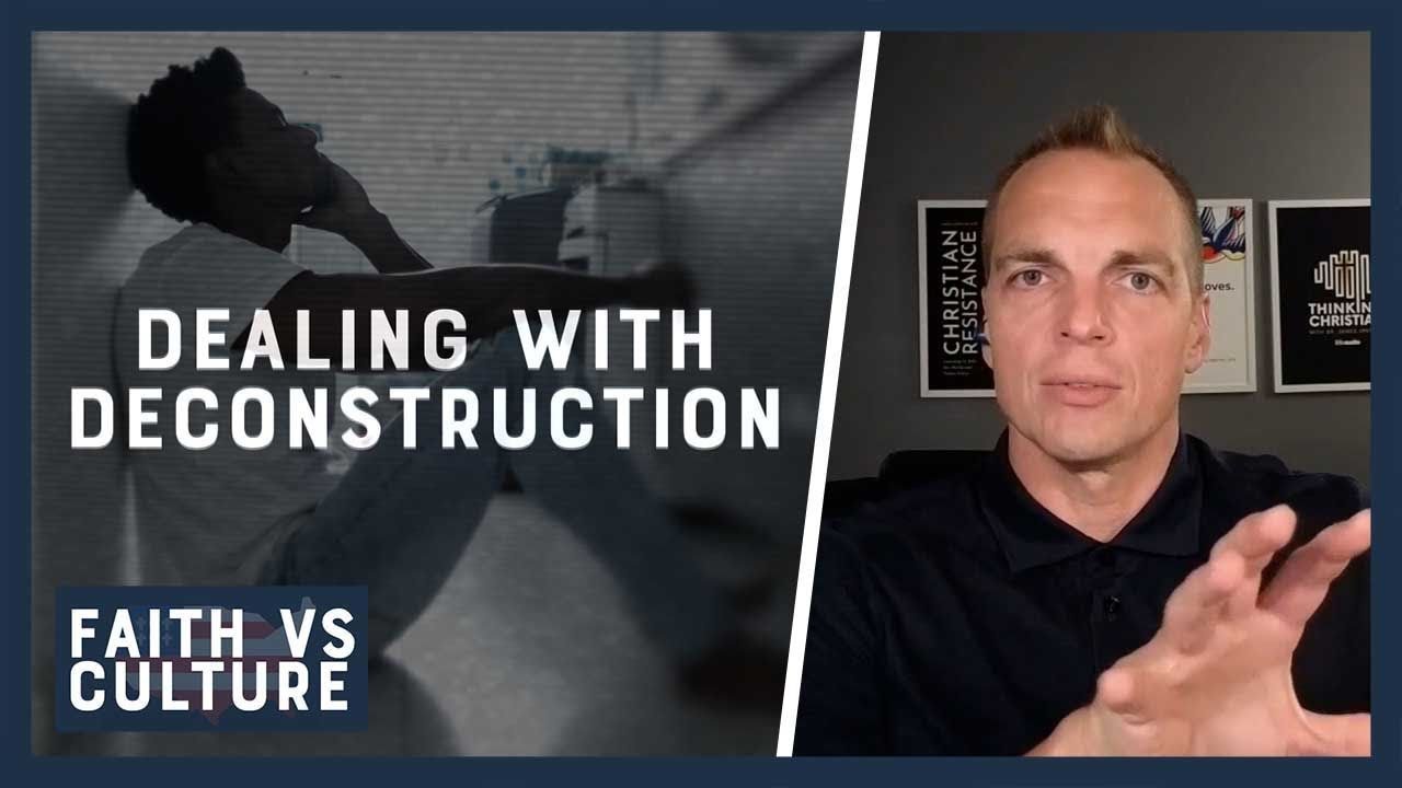 Dealing with Deconstruction | Faith vs. Culture - October 26, 2024