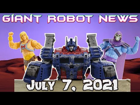 I HAVE THE POWER!!! | Giant Robot News July 7 2021