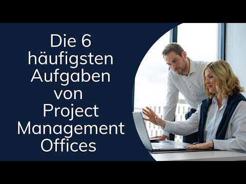 Die 5 häufigsten Aufgaben von Project Management Offices