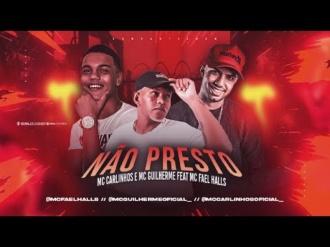 MC GUILHERME E MC CARLINHOS FEAT. MC FAEL HALLS - NÃO PRESTO - REMIX BREGA FUNK