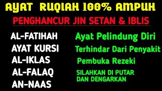 Download lagu Ayat Ruqiah AmpuhAl-Fatihah-Ayat Kursi,Al-Ikhlas,Al-Falaq, & An-Nass. Pelindung Dari Jin & Sihir mp3
