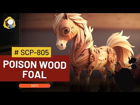 SCP-805 FRIENDLY BUT DEADLY HORSE - POISON WOOD FOAL