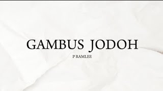 Download lagu GAMBUS JODOH | P RAMLEE ( Lyrics ) mp3