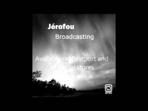 JEROFOU - BROADCASTING_WHAT THE F_CK? MIX (Lite Licht Records)
