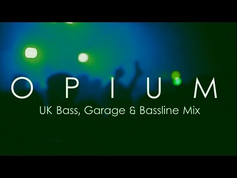 UK Bass & Bassline Mix - MARCH 2017 (DJ OPIUM)