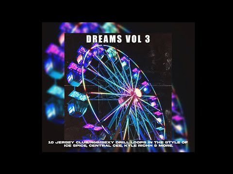 [FREE] Jersey Club/R&B/Sexy Drill Loop Kit "Dreams Vol. 3" (Ice Spice, Cash Cobain, Kyle Richh)