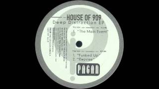 House of 909 - The Main Event