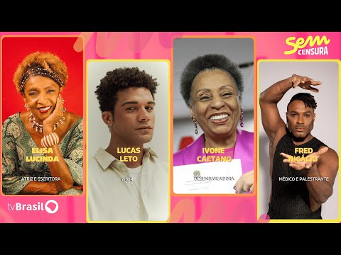 🔴 SEM CENSURA RECEBE ELISA LUCINDA, LUCAS LETO, IVONE CAETANO E FRED NICÁCIO