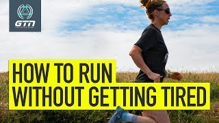 How To Run Without Getting Tired – Essential Run Tips For Triathletes | Triathlon Training Explained