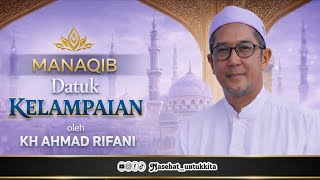 Download lagu 349 | LATEST READING OF MANAQIB DATU KELAMPAIAN BY KH AHMAD RIFANI mp3
