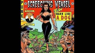 SCREECHING WEASEL - bark like a dog #fullalbum