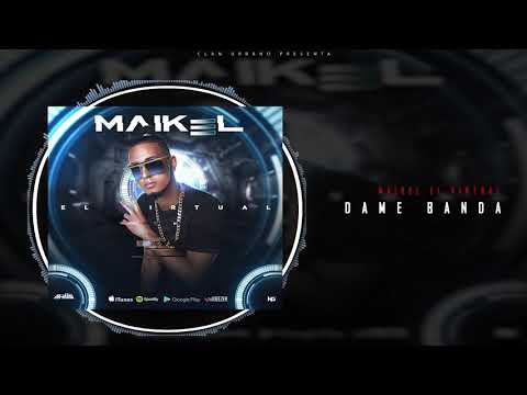 Maikel El Virtual - Dame Banda [Audio Cover ]