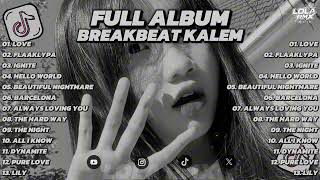 Download lagu BREAKBEAT KALEM FULL ALBUM | LOVE X FLAAKLYPA X IGNITE VIRAL | LOLA RMX mp3