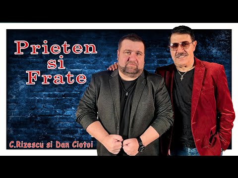 Cristian Rizescu si Dan Ciotoi - Prieten si frate !