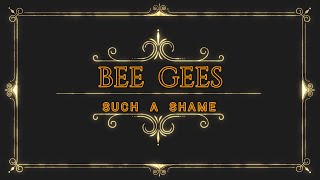 BEE GEES : SUCH A SHAME