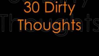 30 Dirty Thoughts - PERVERTED LIKE ME   w/ lyrics