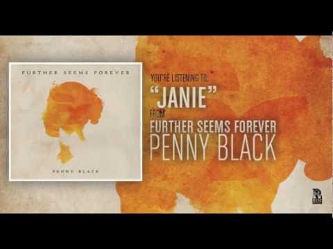 Further Seems Forever - Janie