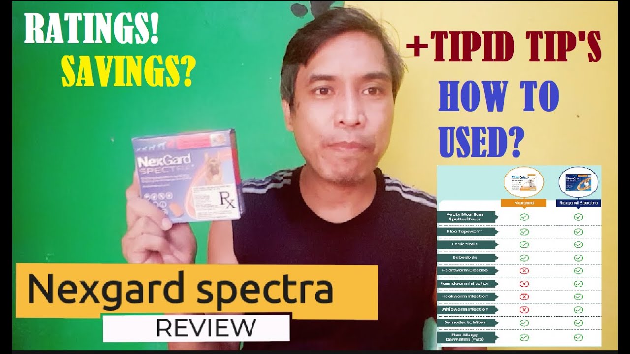 PRODUCT REVIEW;  nexgard  VS nexgard spectra