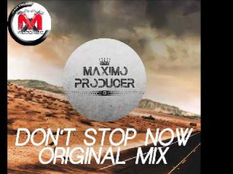 Maximo Producer  - Dont'T Stop Now - MartelloRecords (teaser)