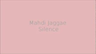 Mahdi Jaggae - Silence