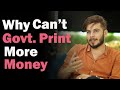 Why Can T Governments Print Unlimited Money