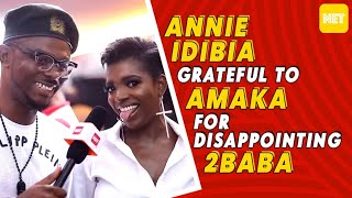 Annie Idibia is sooo grateful to Amaka for disappointing 2baba